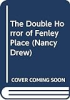 The_double_horror_of_Fenley_Place