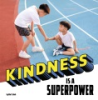 Kindness_is_a_superpower