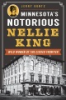 Minnesota_s_notorious_Nellie_King