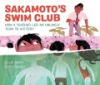 SAKAMOTO_S_SWIM_CLUB__HOW_A_TEACHER_LED_AN_UNLIKELY_TEAM_TO_VICTORY