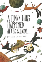 A_funny_thing_happened_after_school