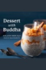 Dessert_with_Buddha